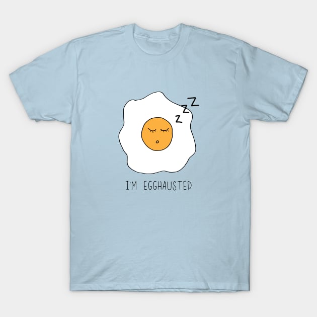 Egghausted T-Shirt by bustle